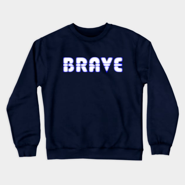 Brave Crewneck Sweatshirt by stefy